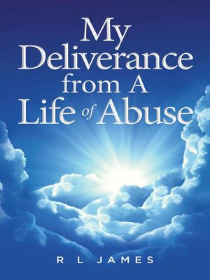 cover image of My Deliverance from a Life of Abuse